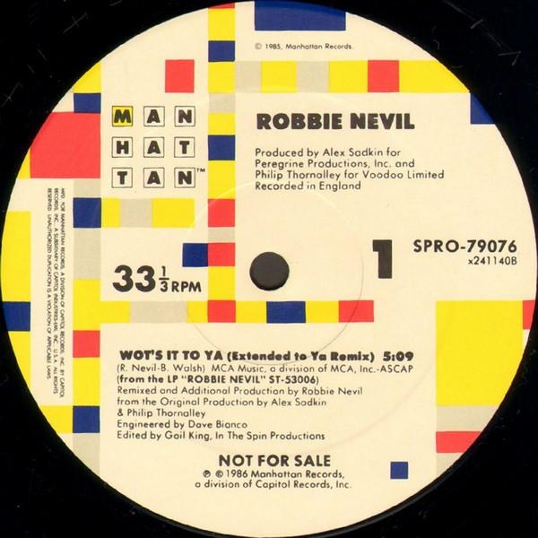 12inch Record ROBBIE NEVIL - Wot s It To Ya SPRO79076 Manhattan Recor 1986 US Dance & Electronica Used
12inch Record ROBBIE NEVIL - Wot s It To Ya SPRO79076 Manhattan Recor 1986 US Dance & Electronica Used