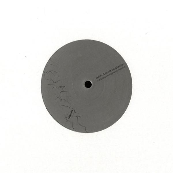 12inch Record DELETE & FRANCISCO ALLENDES - Cetaceos Immaginarios Remixes CAPSULA003R cpsula 2008 Italy Dance & Electronica Used
12inch Record DELETE & FRANCISCO ALLENDES - Cetaceos Immaginarios Remixes CAPSULA003R cpsula 2008 Italy Dance & Electronica Used