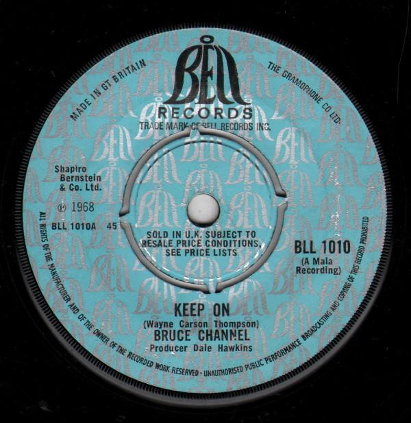 7inch Record BRUCE CHANNEL Keep On BLL1010 Bell Records 1968 UK Rock Used
7inch Record BRUCE CHANNEL Keep On BLL1010 Bell Records 1968 UK Rock Used