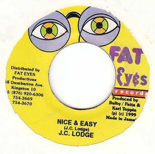 7inch Record JC LODGE - Nice & Easy NONE Fat Eyes Record 1999 Jamaica Reggae, Ska & Dub Used
7inch Record JC LODGE - Nice & Easy NONE Fat Eyes Record 1999 Jamaica Reggae, Ska & Dub Used