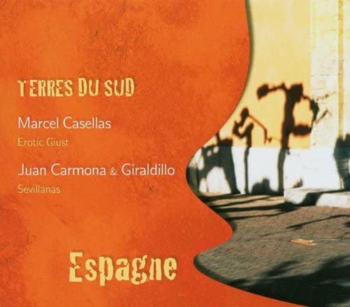CD CASSELAS, MARCEL, CARMONA, JUAN; GR - Terres Du Sud Non Japan World Music Used
CD CASSELAS, MARCEL, CARMONA, JUAN; GR - Terres Du Sud Non Japan World Music Used