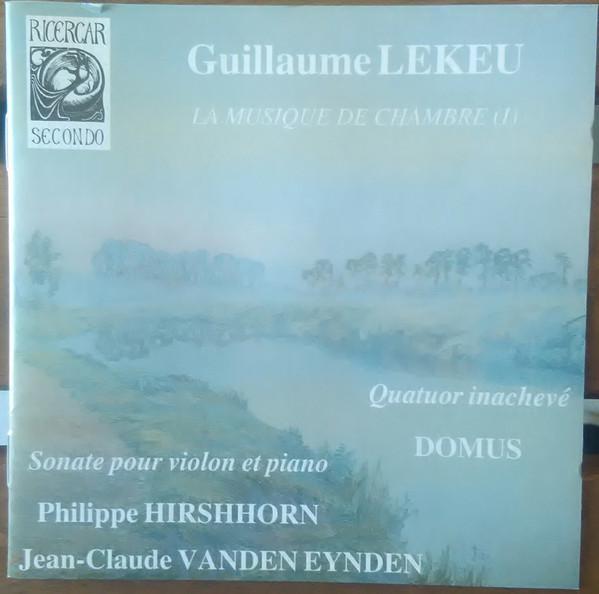 CD GUILLAUME LEKEU – PHILIPPE HIRSCHHO - La Musique De Chambre - Vol.1 RIS104091 Ricercar Second 1992 France Classical Used
CD GUILLAUME LEKEU – PHILIPPE HIRSCHHO - La Musique De Chambre - Vol.1 RIS104091 Ricercar Second 1992 France Classical Used