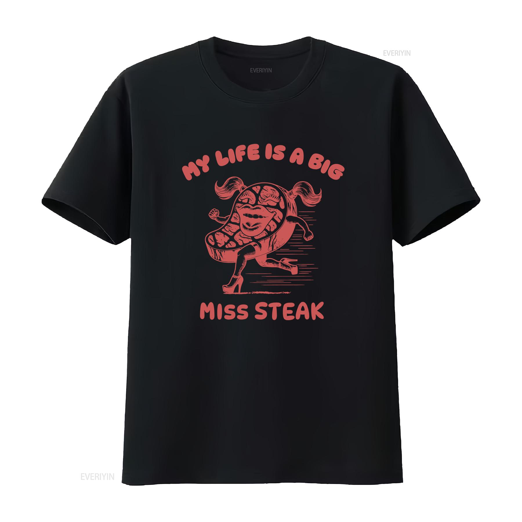 My Life Is A Big Miss Steak T Shirt Funny Meme for Gen Z Y2K Weirdcore Fans Ironic Stupid Design Perfect Friends vintage 4XL
My Life Is A Big Miss Steak T Shirt Funny Meme for Gen Z Y2K Weirdcore Fans Ironic Stupid Design Perfect Friends vintage 4XL
