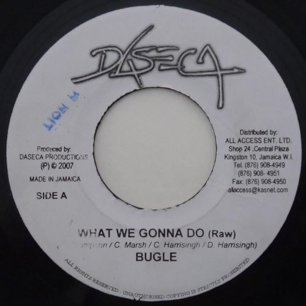 7inch Record BUGLE - What We Gonna Do (Raw) / What We Go NONE Daseca 2007 Jamaica Reggae, Ska & Dub Used
7inch Record BUGLE - What We Gonna Do (Raw) / What We Go NONE Daseca 2007 Jamaica Reggae, Ska & Dub Used