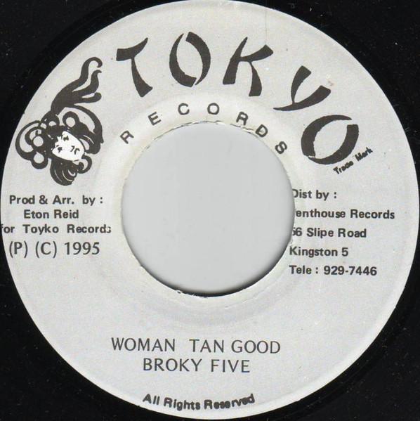 7inch Record BROKY FIVE - Woman Tan Good NONE Tokyo Records 1995 Jamaica Reggae, Ska & Dub Used
7inch Record BROKY FIVE - Woman Tan Good NONE Tokyo Records 1995 Jamaica Reggae, Ska & Dub Used