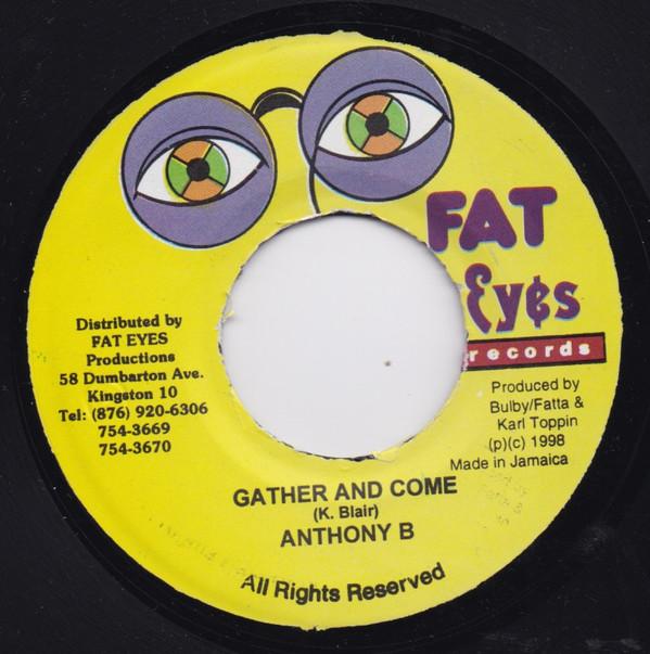 7inch Record ANTHONY B - Gather And Come NONE Fat Eyes Record 1998 Jamaica Reggae, Ska & Dub Used
7inch Record ANTHONY B - Gather And Come NONE Fat Eyes Record 1998 Jamaica Reggae, Ska & Dub Used