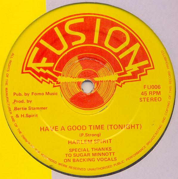 12inch Record HARLEM SPIRIT - Have A Good Time Tonight FU006 Fusion 1988 UK Reggae, Ska & Dub Used
12inch Record HARLEM SPIRIT - Have A Good Time Tonight FU006 Fusion 1988 UK Reggae, Ska & Dub Used