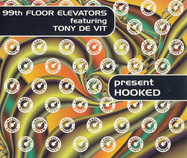 CD 99TH FLOOR ELEVATORS TONY DE VIT Hooked LAD18CD Labello Dance 1995 UK Dance Electronica Used
CD 99TH FLOOR ELEVATORS TONY DE VIT Hooked LAD18CD Labello Dance 1995 UK Dance Electronica Used