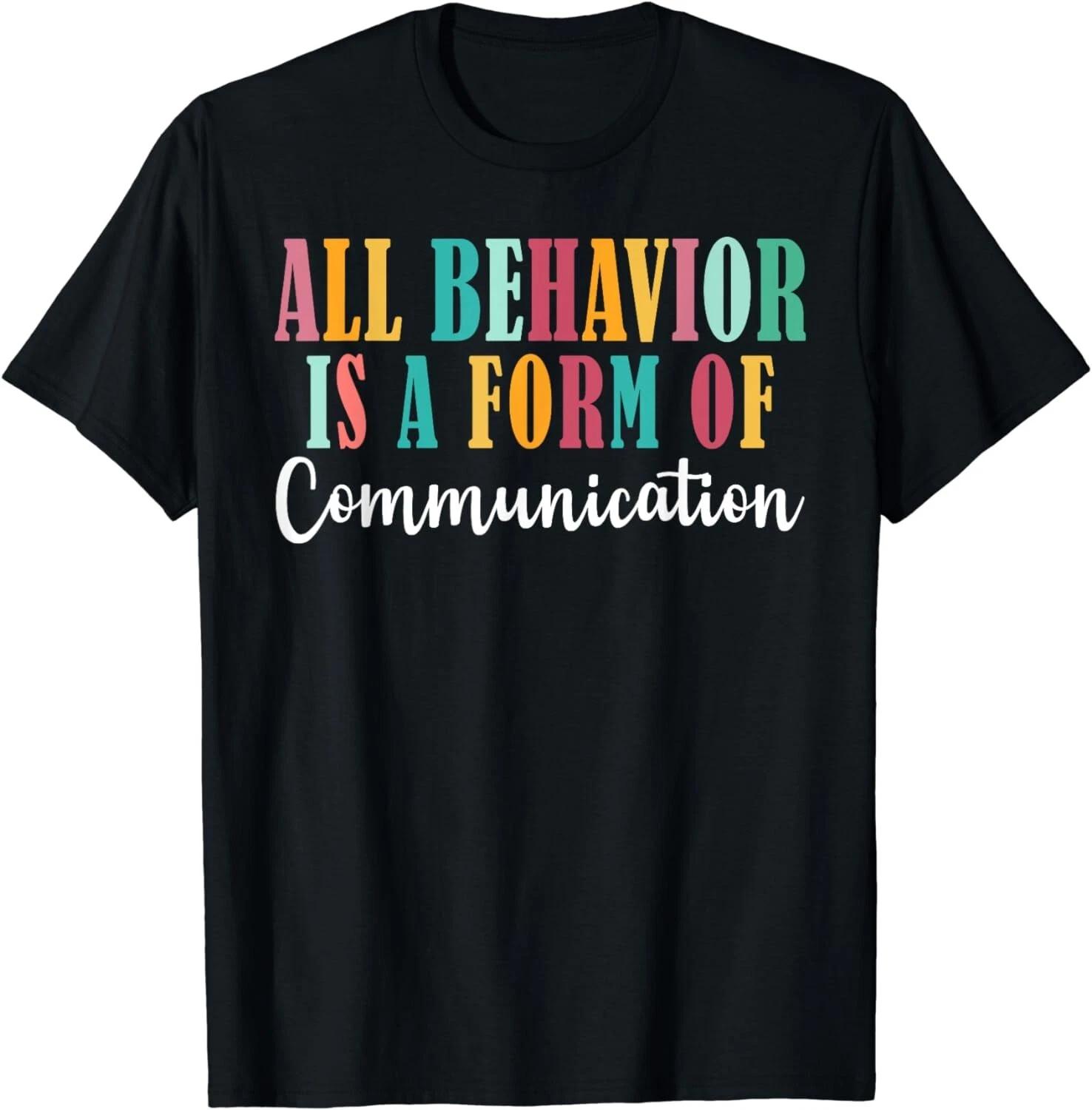 All Behavior Is A Form Of Communication SPED ABA Therapist Gift Unisex T-Shirt 2XL
All Behavior Is A Form Of Communication SPED ABA Therapist Gift Unisex T-Shirt 2XL