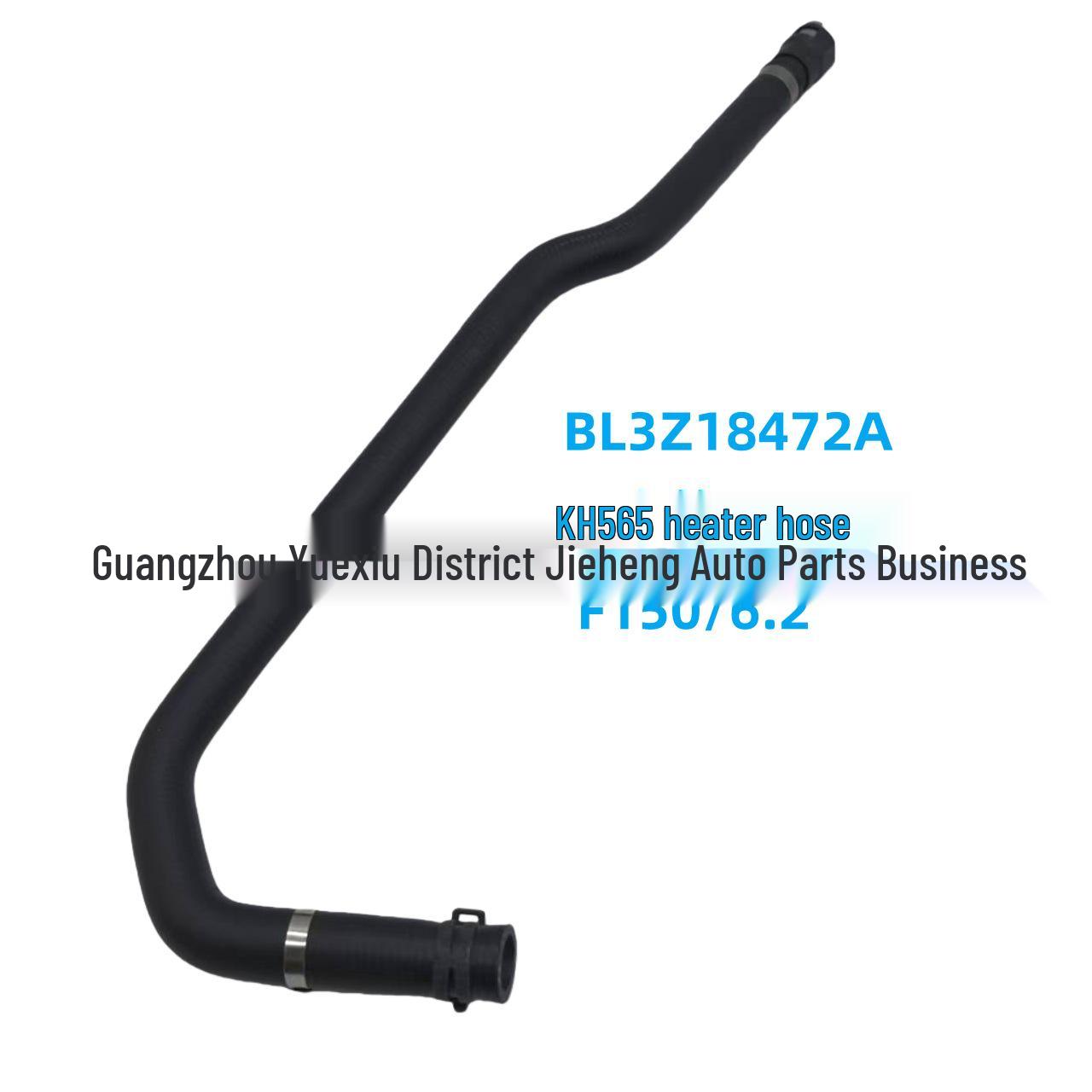 KH565 Heater Water Hose (BL3Z18472A) for Ford Raptor F150 6.2 YI FEI
KH565 Heater Water Hose (BL3Z18472A) for Ford Raptor F150 6.2 YI FEI