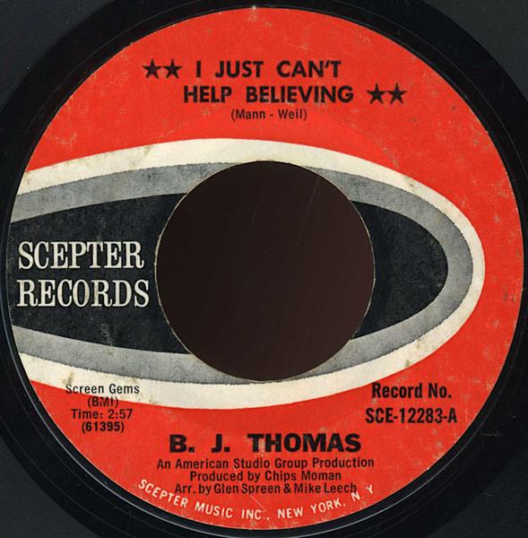 7inch Record B.J. THOMAS - I Just Can t Help Believing SCE12283 Scepter Records 1970 US Rock Used
7inch Record B.J. THOMAS - I Just Can t Help Believing SCE12283 Scepter Records 1970 US Rock Used