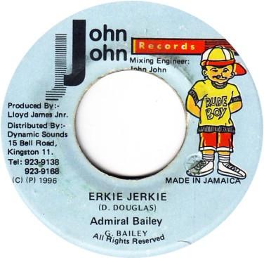 7inch Record ADMIRAL BAILEY - Erkie Jerkie NONE John John Recor 1996 Jamaica Reggae, Ska & Dub Used
7inch Record ADMIRAL BAILEY - Erkie Jerkie NONE John John Recor 1996 Jamaica Reggae, Ska & Dub Used