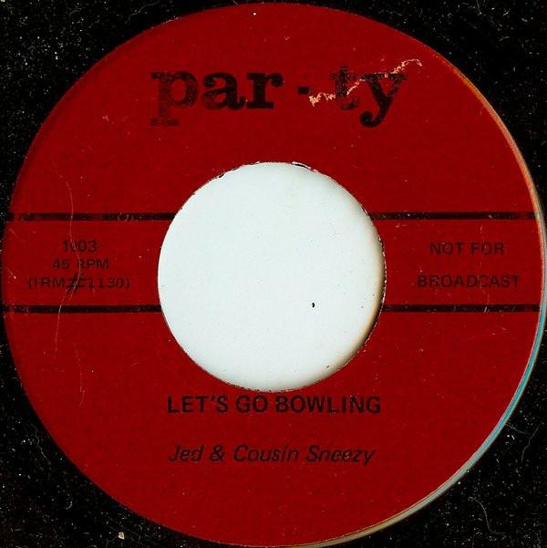 7inch Record JED & COUSIN SNEEZY - Let s Go Bowling 1003 Par - Ty US Comedy & Spoken Word Used
7inch Record JED & COUSIN SNEEZY - Let s Go Bowling 1003 Par - Ty US Comedy & Spoken Word Used