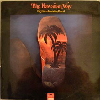LP Record BIG BEN HAWAIIAN BAND - The Hawaiian Way 2418060 Polydor 1970 UK Folk Used
LP Record BIG BEN HAWAIIAN BAND - The Hawaiian Way 2418060 Polydor 1970 UK Folk Used