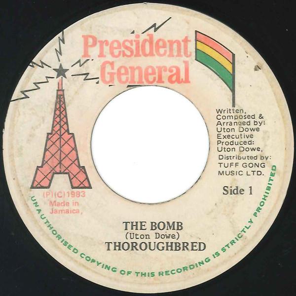 7inch Record THOROUGHBRED - The Bomb / Weapon Style NONE President Gener 1983 Jamaica Reggae, Ska & Dub Used
7inch Record THOROUGHBRED - The Bomb / Weapon Style NONE President Gener 1983 Jamaica Reggae, Ska & Dub Used