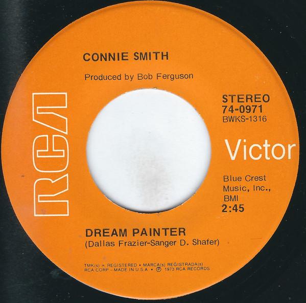 7inch Record CONNIE SMITH - Dream Painter / Once A Day 740971 RCA Victor 1973 US Folk Used
7inch Record CONNIE SMITH - Dream Painter / Once A Day 740971 RCA Victor 1973 US Folk Used