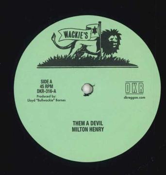 12inch Record MILTON HENRY / JERRY JOHNSON - Them A Devil; Them A Devil (Dub) / DKR316 Wackies/Digikil 2025 US Reggae, Ska & Dub
12inch Record MILTON HENRY / JERRY JOHNSON - Them A Devil; Them A Devil (Dub) / DKR316 Wackies/Digikil 2025 US Reggae, Ska & Dub
