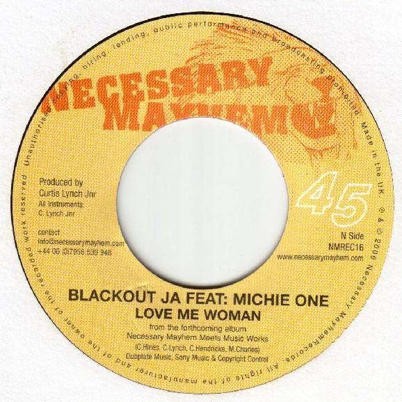 7inch Record BLACKOUT JA / CHYNA SOULSTAR - Love Me Woman / Lord Save My Soul NMREC16 Necessary Mayhe 2009 Europe Reggae, Ska & Dub Used
7inch Record BLACKOUT JA / CHYNA SOULSTAR - Love Me Woman / Lord Save My Soul NMREC16 Necessary Mayhe 2009 Europe Reggae, Ska & Dub Used