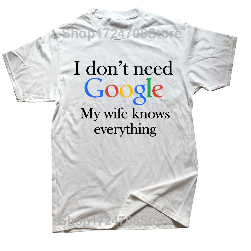 Men s I Don t Need Google My Wife Knows Everything Funny T Shirt for Men Husband Dad Groom Clothes Humor Tees Cotton T-Shirt S
Men s I Don t Need Google My Wife Knows Everything Funny T Shirt for Men Husband Dad Groom Clothes Humor Tees Cotton T-Shirt S
