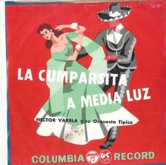 7inch Record HECTOR VARELA Y SU ORQUESTA TIPICA - La Cumparasita / A Media Luz LL47 COLUMBIA Japan Latin Used
7inch Record HECTOR VARELA Y SU ORQUESTA TIPICA - La Cumparasita / A Media Luz LL47 COLUMBIA Japan Latin Used