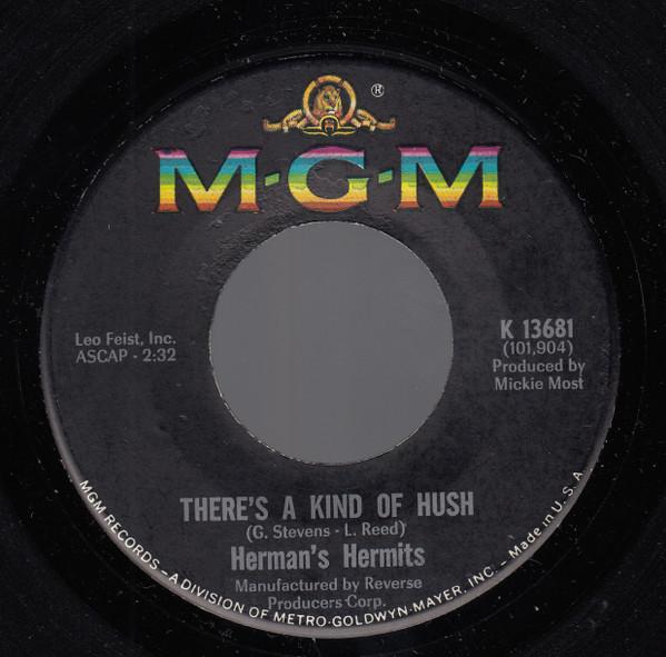 7inch Record HERMAN S HERMITS - There s A Kind Of Hush / No Milk To K13681 MGM Records 1967 US Rock Used
7inch Record HERMAN S HERMITS - There s A Kind Of Hush / No Milk To K13681 MGM Records 1967 US Rock Used