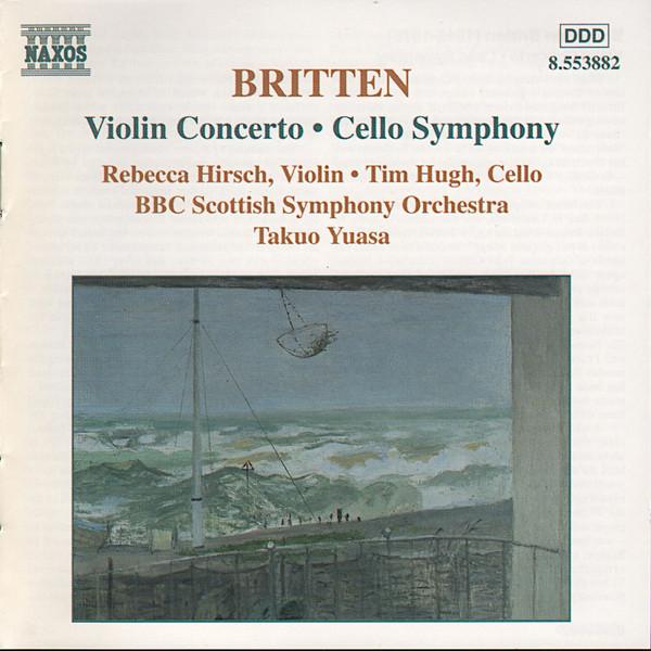 CD BENJAMIN BRITTEN - REBECCA HIRSCH • - Violin Concerto • Cello Symphony 8553882 Naxos 1999 Europe Classical Used
CD BENJAMIN BRITTEN - REBECCA HIRSCH • - Violin Concerto • Cello Symphony 8553882 Naxos 1999 Europe Classical Used