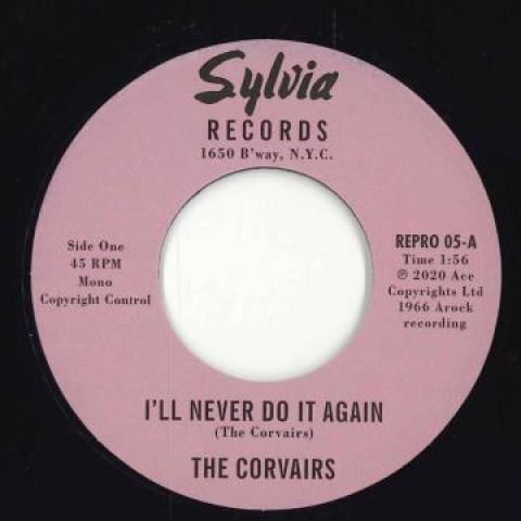 7inch Record CORVAIRS (7) - I ll Never Do It Again Repro05 Sylvia Records 1965 UK Blues
7inch Record CORVAIRS (7) - I ll Never Do It Again Repro05 Sylvia Records 1965 UK Blues