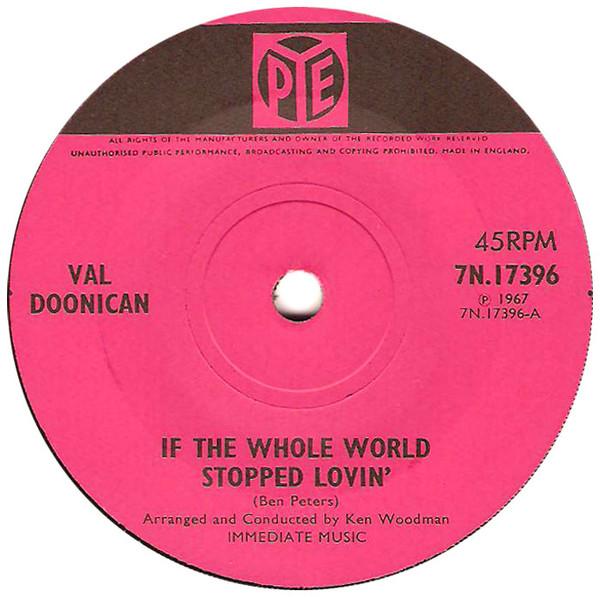 7inch Record VAL DOONICAN - If The Whole World Stopped Lovin 7N17396 Pye Records 1967 UK Pop Used
7inch Record VAL DOONICAN - If The Whole World Stopped Lovin 7N17396 Pye Records 1967 UK Pop Used