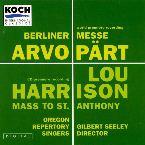 CD ARVO PÄRT / LOU HARRISON - OREGON R - Berliner Messe / Mass To St. Anthon 371772H1 Koch Internatio 1993 US Classical Used
CD ARVO PÄRT / LOU HARRISON - OREGON R - Berliner Messe / Mass To St. Anthon 371772H1 Koch Internatio 1993 US Classical Used
