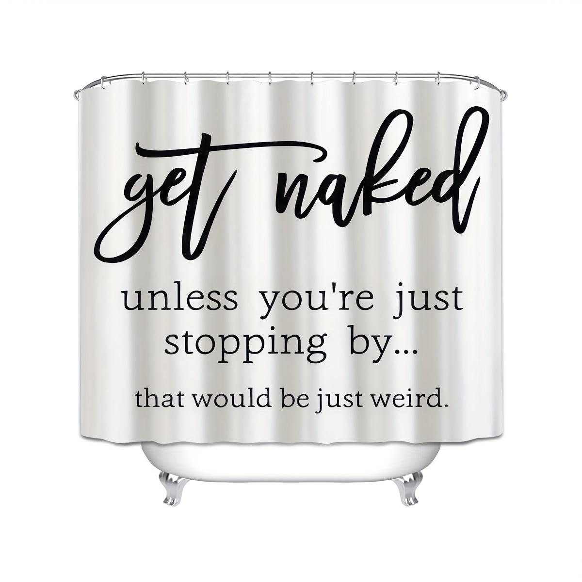 1Pc Shower Curtain - Get Naked Unless You Re Just Stopping By... That Would Be Just Weird Waterproof W60H190(CM)-1 Pcs
1Pc Shower Curtain - Get Naked Unless You Re Just Stopping By... That Would Be Just Weird Waterproof W60H190(CM)-1 Pcs