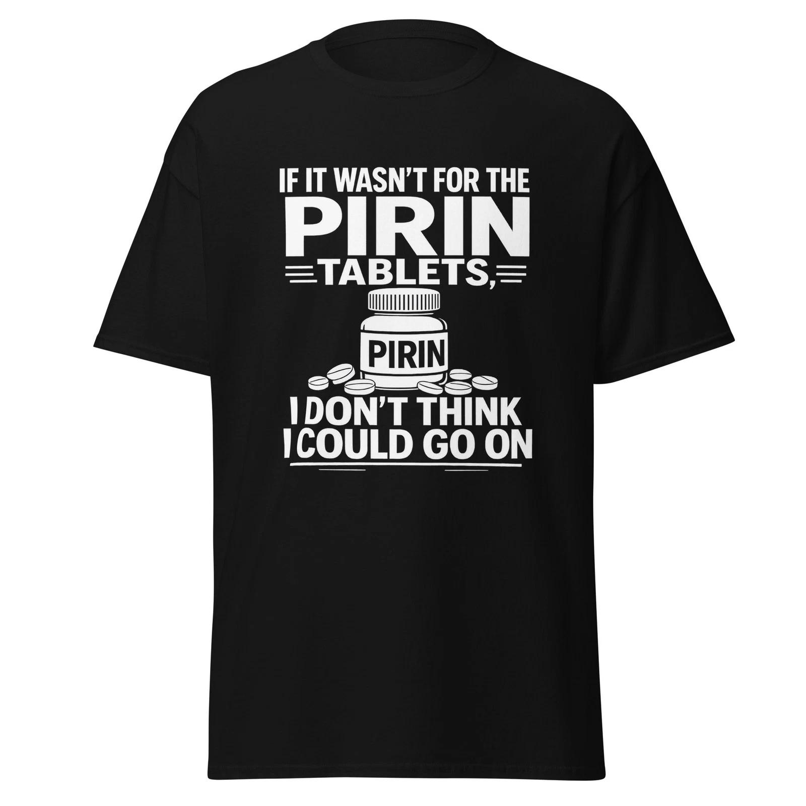 If It Wasn t For The Pirin Tablets - The Birdcage Movie Quote T-Shirt, Unisex L
If It Wasn t For The Pirin Tablets - The Birdcage Movie Quote T-Shirt, Unisex L