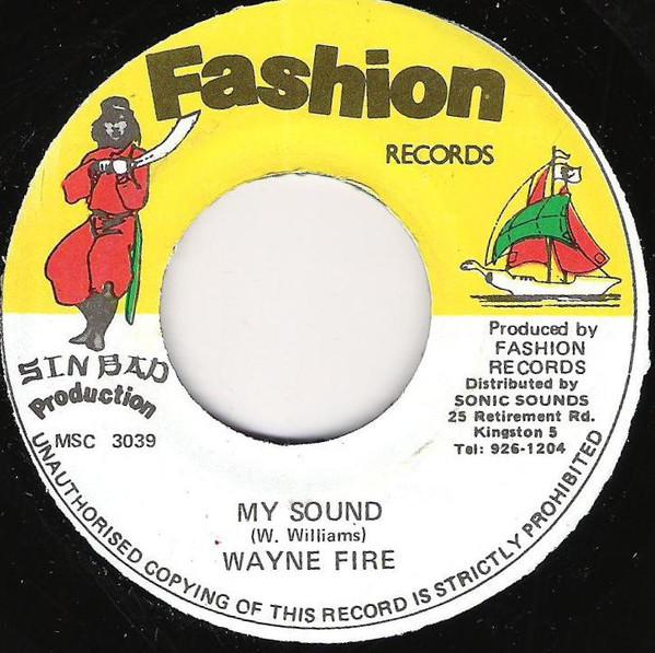 7inch Record WAYNE FIRE - My Sound MSC3039 Fashion Records 1991 Jamaica Reggae, Ska & Dub Used
7inch Record WAYNE FIRE - My Sound MSC3039 Fashion Records 1991 Jamaica Reggae, Ska & Dub Used