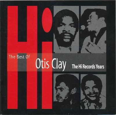 CD OTIS CLAY - Best of the Hi Records Years 724383602728 Hi Records 1996 US Soul/Funk Used
CD OTIS CLAY - Best of the Hi Records Years 724383602728 Hi Records 1996 US Soul/Funk Used