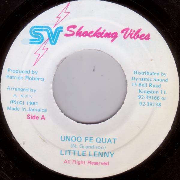 7inch Record LITTLE LENNY - Unoo Fi Quat NONE Shocking Vibes 1991 Jamaica Reggae, Ska & Dub Used
7inch Record LITTLE LENNY - Unoo Fi Quat NONE Shocking Vibes 1991 Jamaica Reggae, Ska & Dub Used