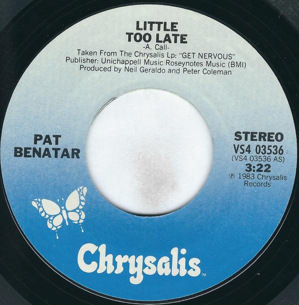 7inch Record PAT BENATAR - Little Too Late VS403536 Chrysalis 1983 US Rock Used
7inch Record PAT BENATAR - Little Too Late VS403536 Chrysalis 1983 US Rock Used