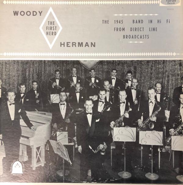 LP Record WOODY HERMAN & THE HERD - The 1945 Band In Hi-Fi LP22122 Fanfare Records 1978 US Jazz Used
LP Record WOODY HERMAN & THE HERD - The 1945 Band In Hi-Fi LP22122 Fanfare Records 1978 US Jazz Used