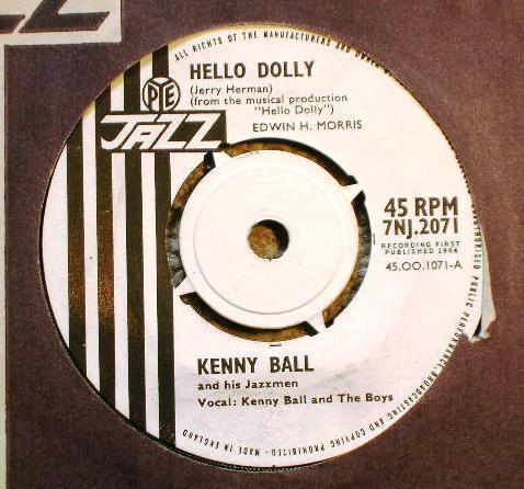 7inch Record KENNY BALL & HIS JAZZMEN - Hello Dolly 7NJ2071 Pye Jazz 1964 UK Jazz Used
7inch Record KENNY BALL & HIS JAZZMEN - Hello Dolly 7NJ2071 Pye Jazz 1964 UK Jazz Used