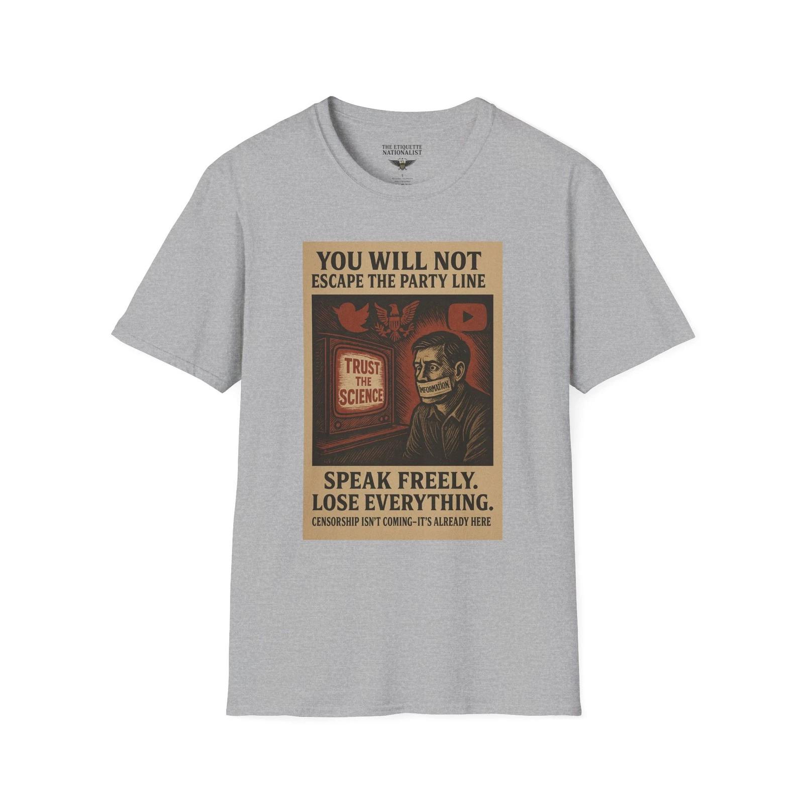 You Will Not Escape the Party Line Shirt, Censorship Warning Graphic Tee 4XL
You Will Not Escape the Party Line Shirt, Censorship Warning Graphic Tee 4XL