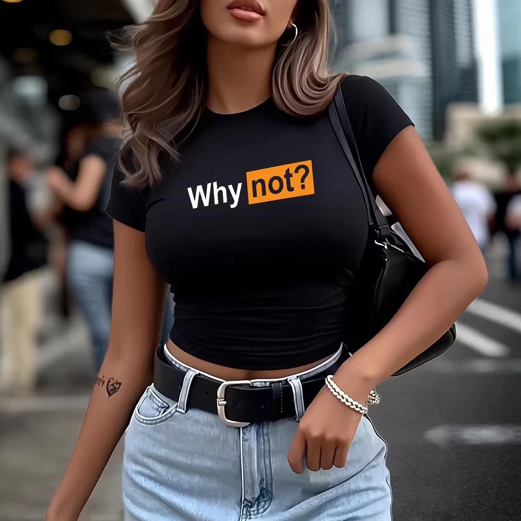 Women s Slim Fit Why Not Print Cropped T-Shirt - Spicy European and American Style Extra Large
Women s Slim Fit Why Not Print Cropped T-Shirt - Spicy European and American Style Extra Large
