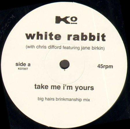 12inch Record WHITE RABBIT, CHRIS DIFFORD, JANE B - Take Me I m Yours KO725T Kontraband 2001 US Dance & Electronica Used
12inch Record WHITE RABBIT, CHRIS DIFFORD, JANE B - Take Me I m Yours KO725T Kontraband 2001 US Dance & Electronica Used