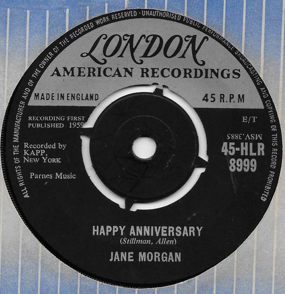 7inch Record JANE MORGAN - Happy Anniversary 45HLR8999 London Records, 1959 UK Pop Used
7inch Record JANE MORGAN - Happy Anniversary 45HLR8999 London Records, 1959 UK Pop Used