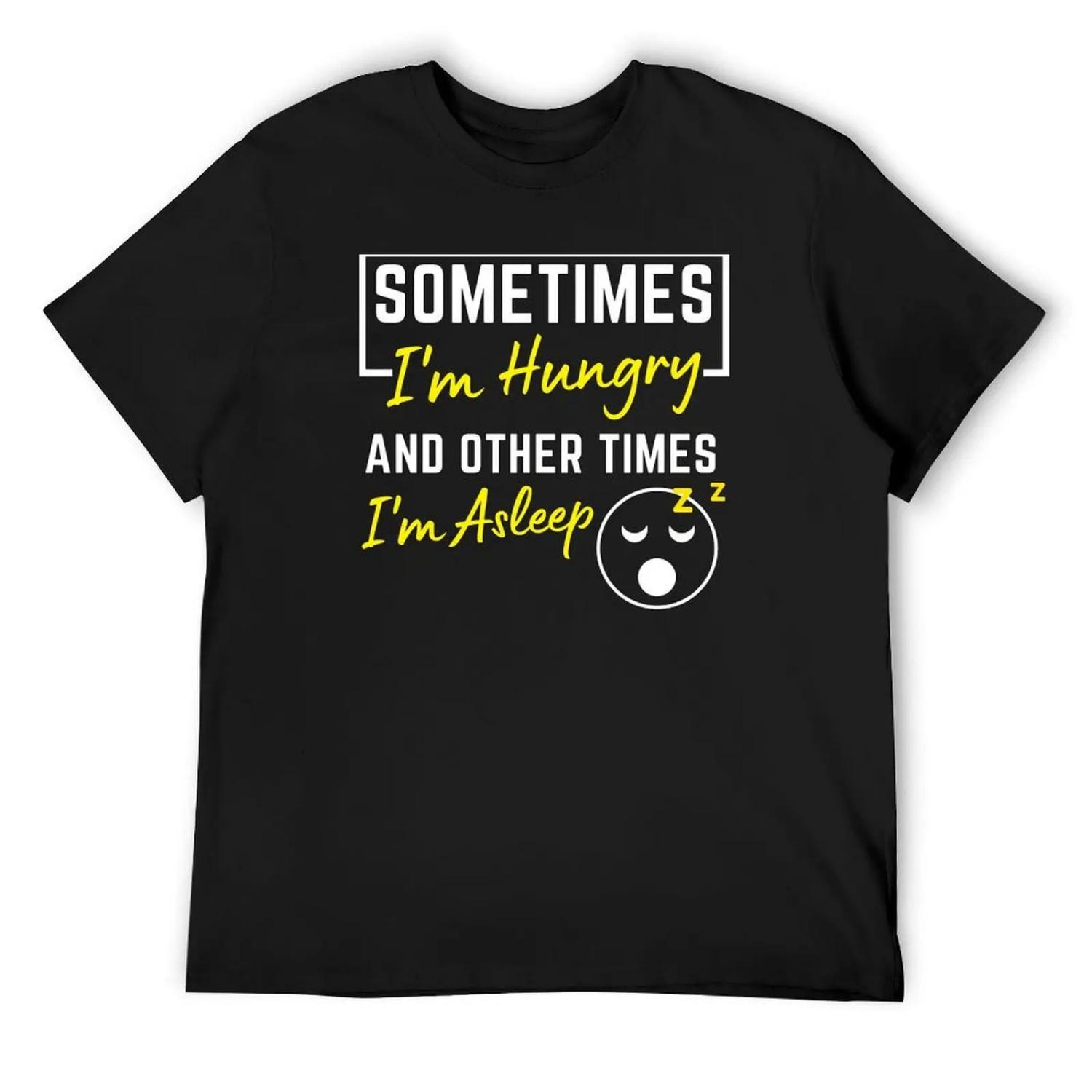 funny Quote ,Sometimes I m Hungry And Other Times I m Asleep , an awesome gift for mom or dad for birthday or the holida T-Shirt XXXXXL чорний
funny Quote ,Sometimes I m Hungry And Other Times I m Asleep , an awesome gift for mom or dad for birthday or the holida T-Shirt XXXXXL чорний