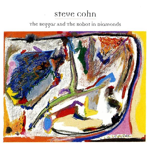 CD STEVE COHN - The Beggar And The Robot In Diamond ITMP970089 ITM Pacific 1996 Germany Jazz Used
CD STEVE COHN - The Beggar And The Robot In Diamond ITMP970089 ITM Pacific 1996 Germany Jazz Used
