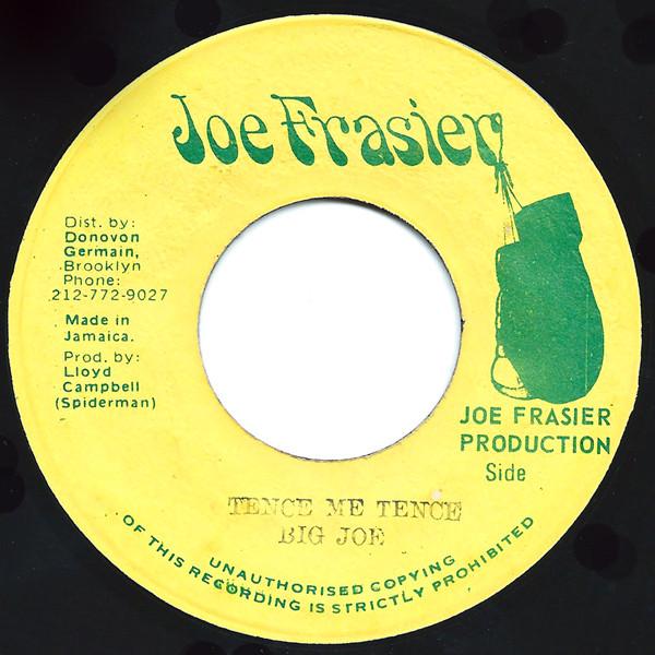 7inch Record BIG JOE Tence Me Tence NONE Joe Frasier 1981 Jamaica Reggae Ska Dub Used
7inch Record BIG JOE Tence Me Tence NONE Joe Frasier 1981 Jamaica Reggae Ska Dub Used