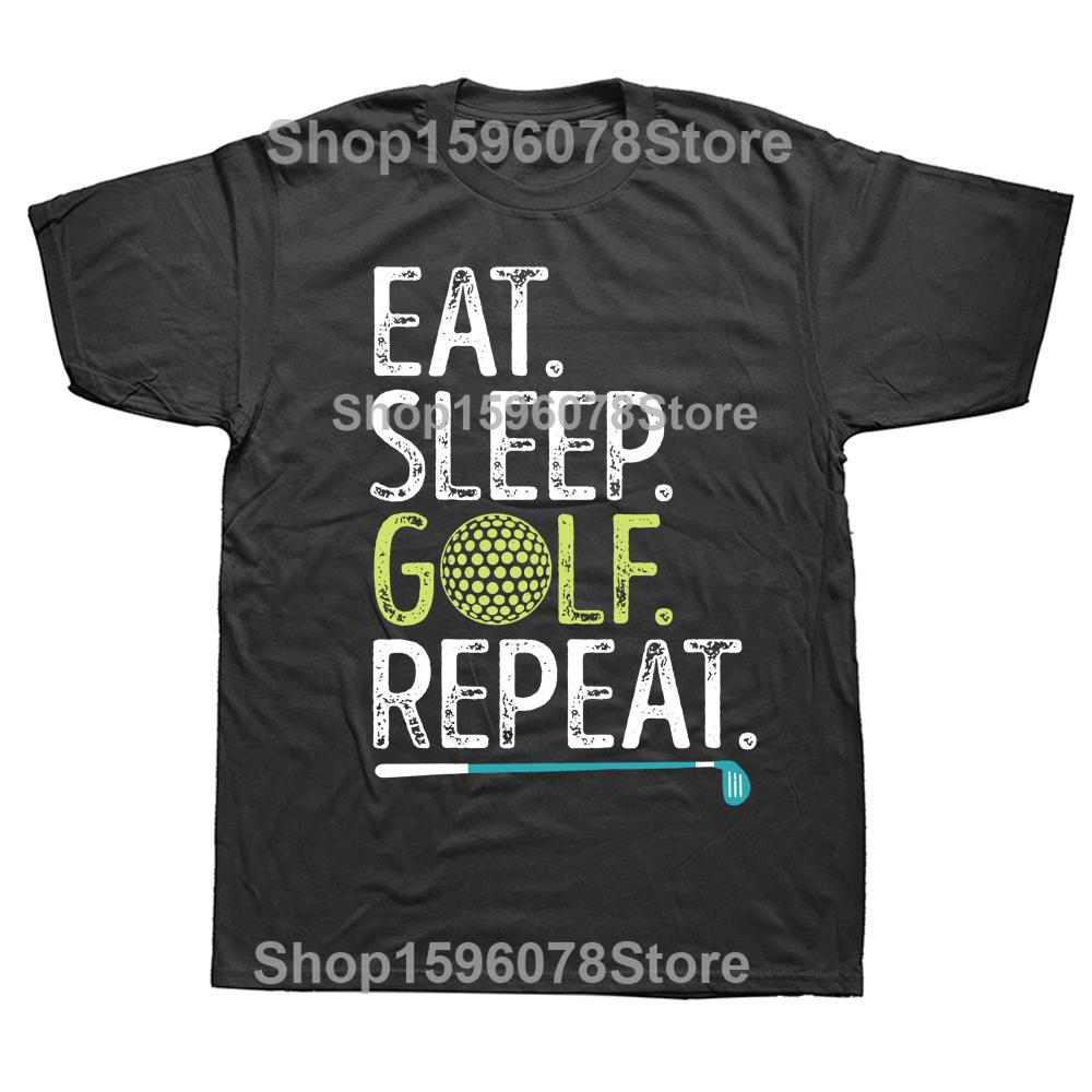 Eat Sleep Golf Repeat Golfing Golfer Funny Sports T Shirts Graphic Cotton Streetwear Short Sleeve Birthday Gifts Summer Tshirt 4XL
Eat Sleep Golf Repeat Golfing Golfer Funny Sports T Shirts Graphic Cotton Streetwear Short Sleeve Birthday Gifts Summer Tshirt 4XL