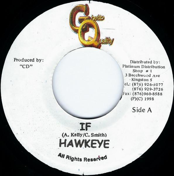 7inch Record HAWKEYE / U.T. DREAD - If / Shotta Bwoy NONE Ghetto Quality 1998 Jamaica Reggae, Ska & Dub Used
7inch Record HAWKEYE / U.T. DREAD - If / Shotta Bwoy NONE Ghetto Quality 1998 Jamaica Reggae, Ska & Dub Used