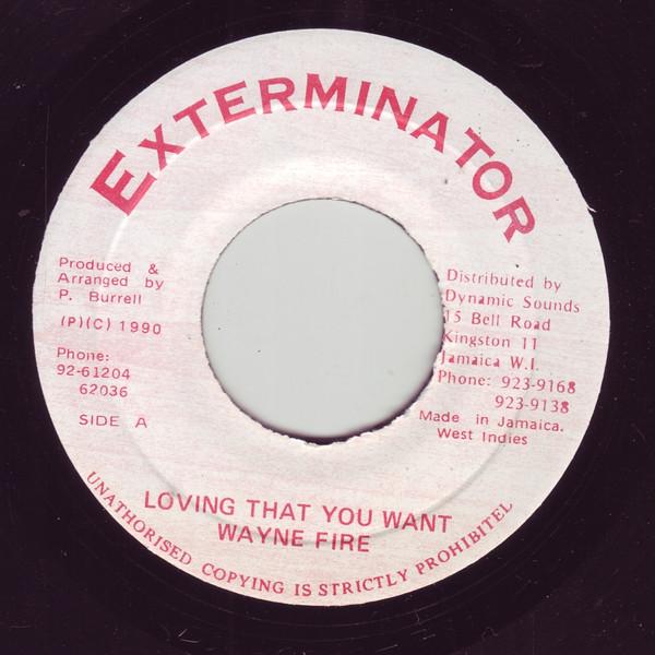 7inch Record WAYNE FIRE - Loving That You Want NONE Exterminator 1990 Jamaica Reggae, Ska & Dub Used
7inch Record WAYNE FIRE - Loving That You Want NONE Exterminator 1990 Jamaica Reggae, Ska & Dub Used