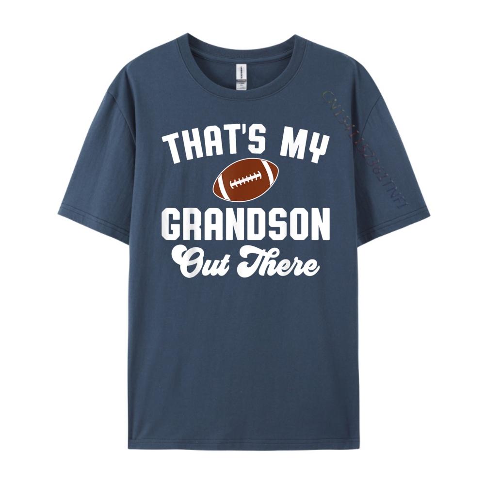 That S My Grandson Out There Funny Football Grandma Funny T Shirts Men Classic Shirts For Men Chinese Style 3XL
That S My Grandson Out There Funny Football Grandma Funny T Shirts Men Classic Shirts For Men Chinese Style 3XL