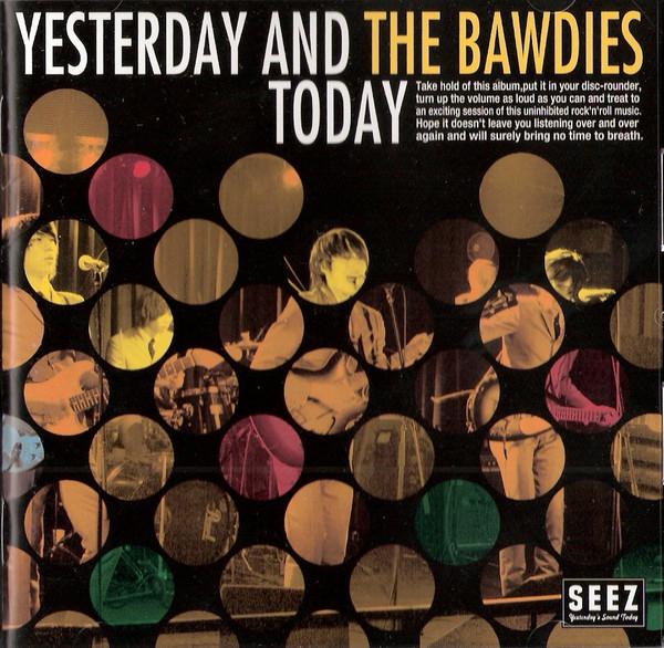 CD BAWDIES Yesterday And Today SEZ3002 SEEZ 2006 Japan ObiJapanese PopRock Used
CD BAWDIES Yesterday And Today SEZ3002 SEEZ 2006 Japan ObiJapanese PopRock Used