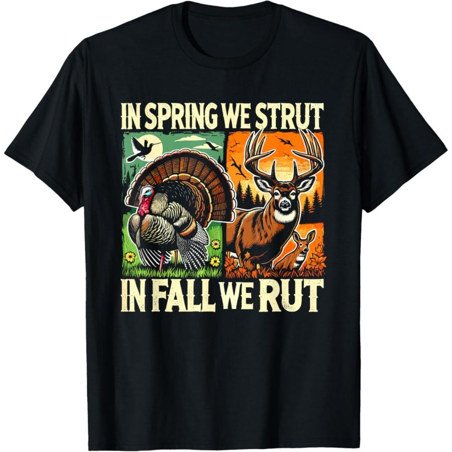 In Spring We Strut In Fall We Rut Turkey & Deer Hunters T-Shirt XXXXXL чорний
In Spring We Strut In Fall We Rut Turkey & Deer Hunters T-Shirt XXXXXL чорний
